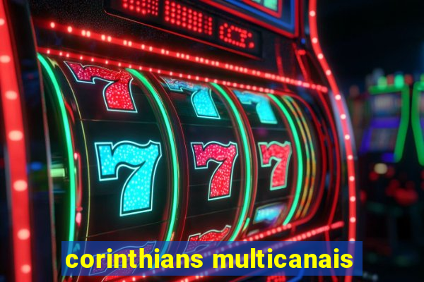 corinthians multicanais